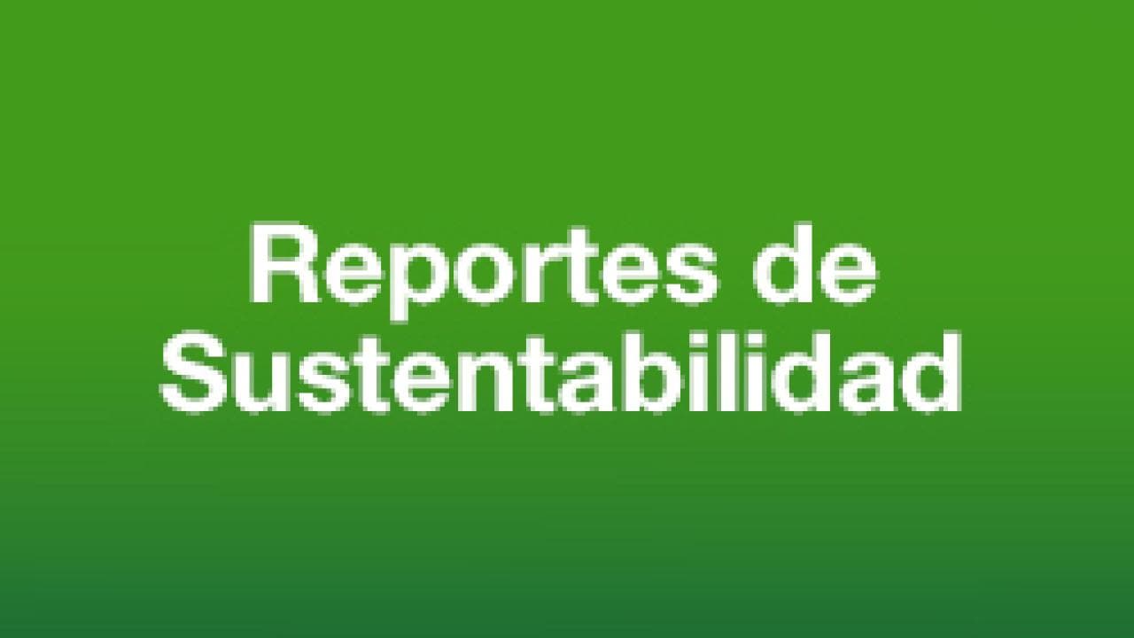 Fondo verde con texto blanco que dice "Reportes de Sustentabilidad".